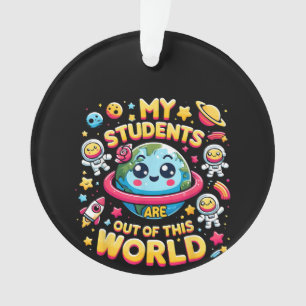Adorno Mis estudiantes están fuera de este planeta espaci