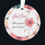 Adorno Moda del Club del Libro Flamingo Rosa Amigo Funny<br><div class="desc">Moda y acuarela rosa flamingo con actitud suave. Las flores de hibisco rosado forman un marco floral. Gracioso mensaje Club Libro donde los buenos amigos te dejan ser quien eres! Perfecto club de lectura o de grupos de libros para cumpleaños o intercambio de regalos de vacaciones.</div>