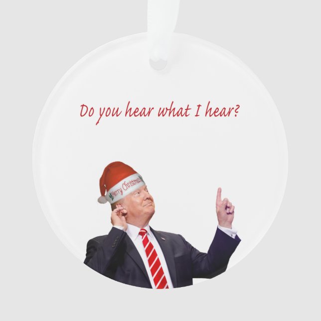 Adorno Navidades de Trump: ¿Escuchas lo que oigo? (Anverso)