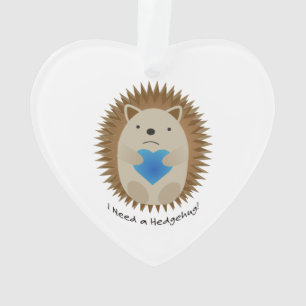Adorno Necesito un Hedgehog