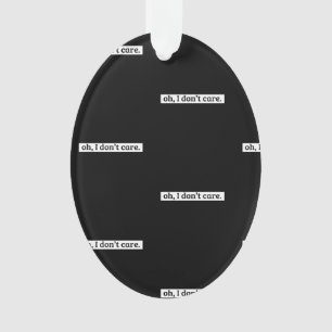 Adorno No me importa el mensaje sarcástico, no me importa