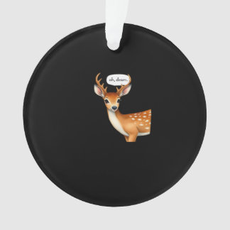 Adorno Oh Deer Cute Punny Deer Saying Whimsical Quote