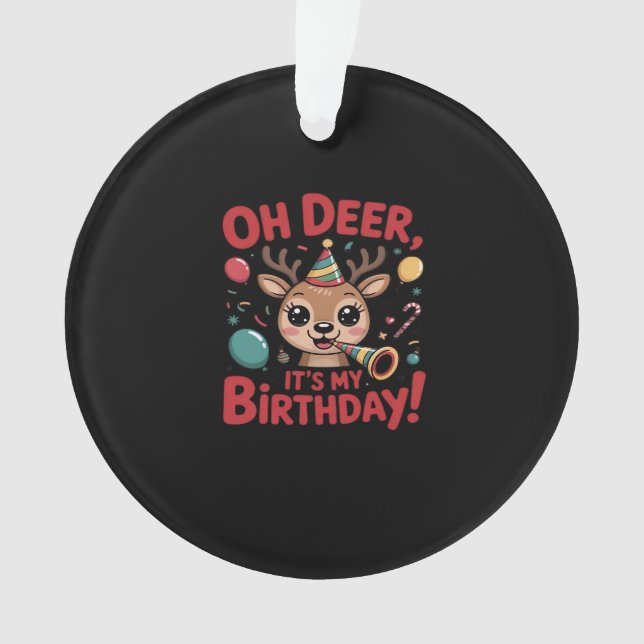 Adorno Oh Deer Its My Birthday Cute Reindeer Festive Styl (Anverso)