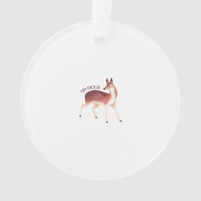 Adorno Oh Deer Whimsical Creative Design Acrylic Ornament (Anverso)