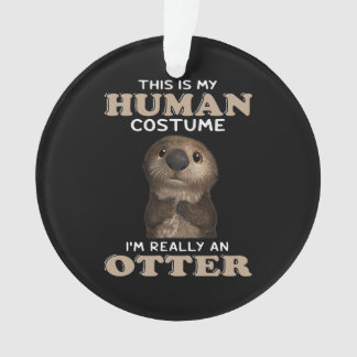 Adorno Otter Gift | Mi disfraz humano soy realmente un ab