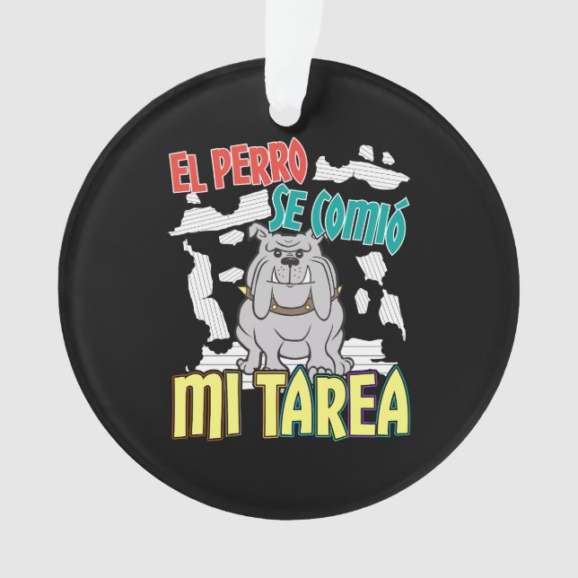 Adorno Perro Español Se Comió Mi Tarea - Perro Tarea (Anverso)