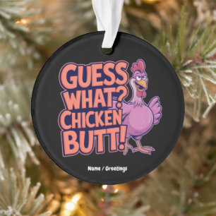 Adorno ¿Qué adivinaste? ¡Trasero de pollo! Diseño diverti