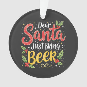 Adorno Querido Santa, Solo Trae Cerveza Santa Claus