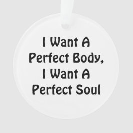 Adorno Quiero Un Cuerpo Perfecto, Quiero Un Alma Perfecto