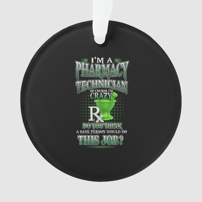 Adorno Regalo de enfermera| Soy un técnico de farmacia (Anverso)