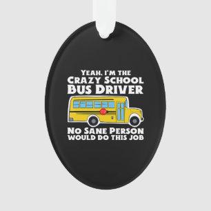 Adorno Regalo del chofer de un colegio de locos