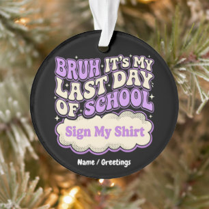 Adorno Señal de Bruh último día de escuela en mi camiseta