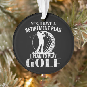 Adorno Sí, tengo un plan de jubilación Golf Divertido Gol
