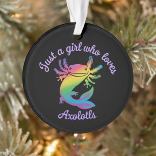 Adorno Sólo un Chica que ama a Axolotls Personalizable li
