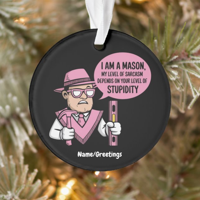 Adorno Soy un albañil, mi nivel de sarcasmo depende  (Árbol)