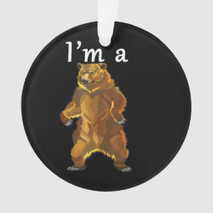 Adorno Soy un Oso Grizzly y Osos Brown