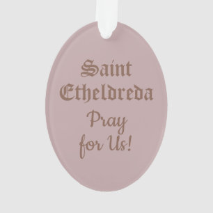 Adorno Sta. Etheldreda (Audrey) (P 003)