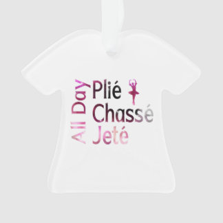 Adorno Todo el día Plie, Chasse, Jete ~ Ballet Design