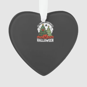 Adorno Todo lo que Quiero para Navidad es Halloween