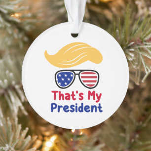 Adorno Trump 47 - Ese es mi presidente 