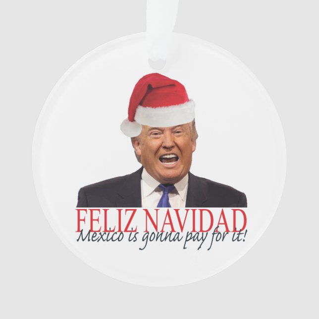 Adorno Trump. Feliz Navidad, ¡México va a pagar por eso! (Anverso)