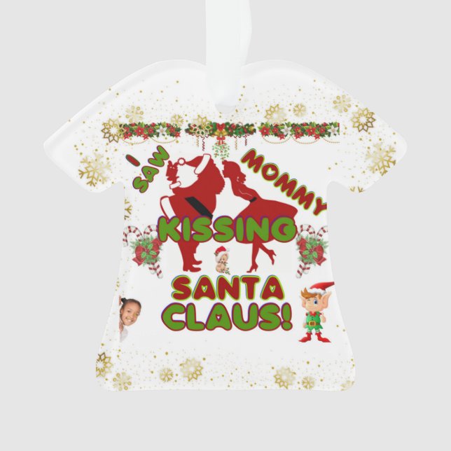 ADORNO ¡VI A MOMMY KISSING SANTA CLAUS! (Anverso)