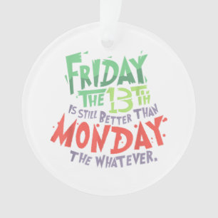 Adorno Viernes 13 es Mejor que Lunes lo que sea