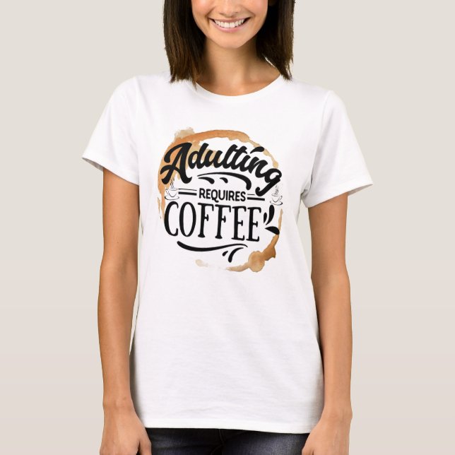 ADULTO REQUIERE CAFÉ - CAFÉ AMOR A LA Camiseta (Anverso)