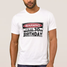 ADVERTENCIA ES SU Camiseta DE CUMPLEAÑOS 30