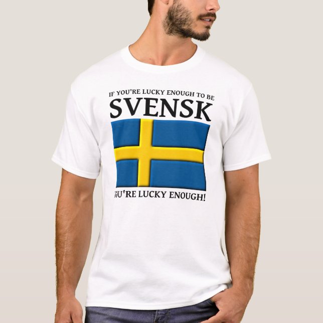 Afortunado de ser Camiseta Sueca Svensk (Anverso)
