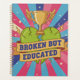 Agenda Broken But Educated Motivational Quote 
