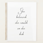 Agenda Creía Que Podía Inspiradora Cita<br><div class="desc">Ella Creía Que Podía Así Que Lo Hizo - inspiradora cita motivacional - blanco y negro.</div>