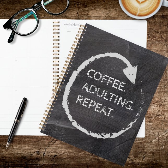 Agenda Customizable Phrase Coffee. Adulting. Repeat. (Subido por el creador)