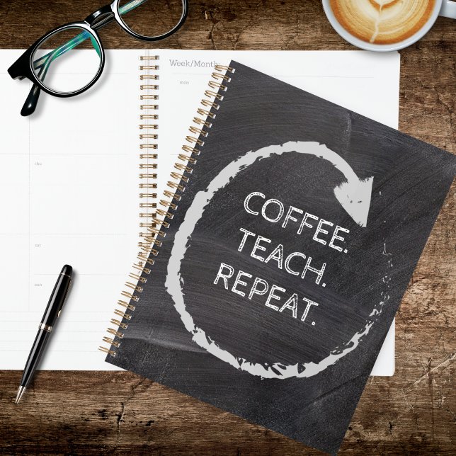 Agenda Customizable Phrase Coffee Teach Repeat (Subido por el creador)
