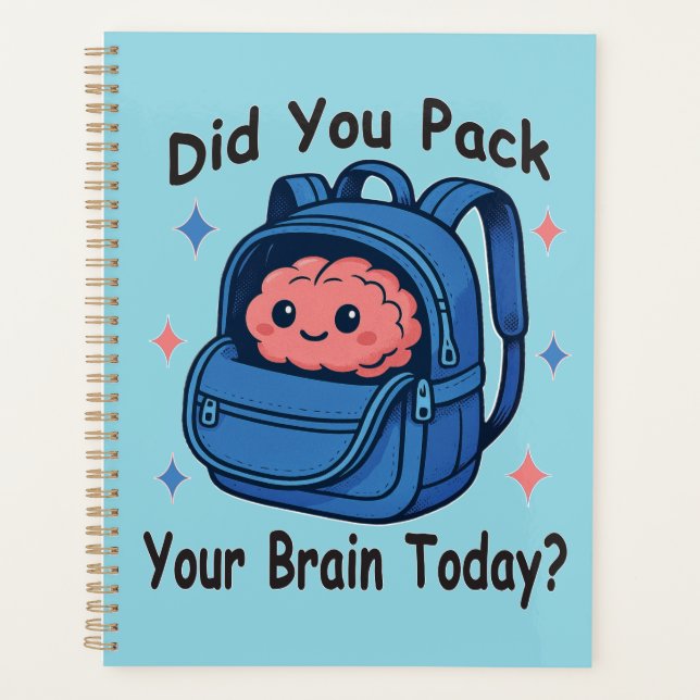 Agenda Cute “Did You Pack Your Brain Today?” Brain Pun (Anverso)