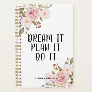 Agenda Dream It Plan It Do It Motivation Rubor Floral