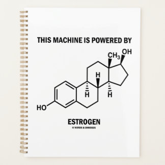 Agenda Esta Máquina Está Alimentada Por Estrogen (Molécul