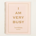 Agenda "Estoy muy ocupado" Planner rosa y dorado<br><div class="desc">Moda elegante Planificador personalizado con la frase "Estoy muy ocupado" en Rubor de fondo rosa y letras doradas.</div>