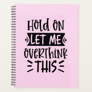 Agenda Funny Pink Hardcover Planner for Overthinkers 