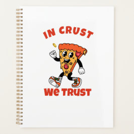 Agenda Funny Pizza Shirt – In Crust We Trust Graphic Tee