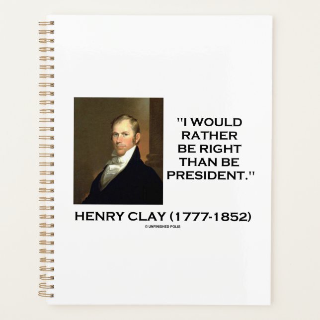 Agenda Henry Clay Preferiría Tener Razón Que El President (Anverso)