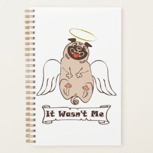 Agenda It Wasn't Me angel pug funny quote