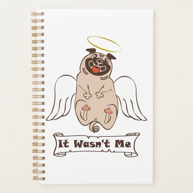 Agenda It Wasn't Me angel pug funny quote    (Anverso)