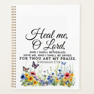 Agenda Jeremías 17:14 Curando Biblia Verse Flores silvest