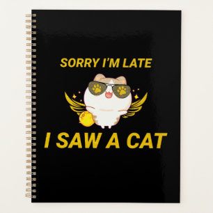 Agenda Kawaii Funny Cat   Siento llegar tarde, vi un gato