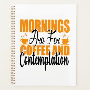 Agenda Las Mañanas Son Para Café Y Contemplación