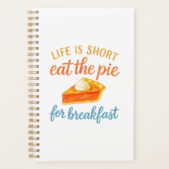 Agenda Life Is Short Eat The Pie For Breakfast Sweet Love (Anverso)