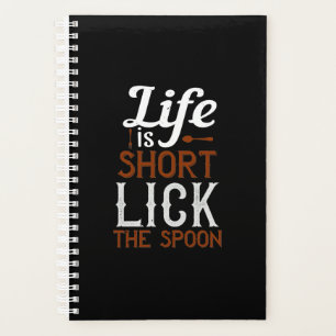Agenda Life Is Short Lick The Spoon