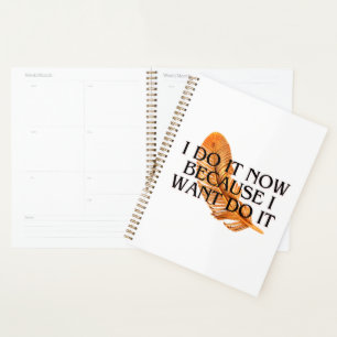 Agenda Lo hago ahora porque quiero... oro de motivación