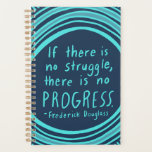 Agenda LUCHA CONTRA EL PROGRESO Douglass Cita Inspiradora<br><div class="desc">¡Hola! Espero que te guste este diseño de arte original. Añade tu propio texto,  cambia los colores o fuentes para personalizarlo. Revisa mi tienda para más diseños. Si quieres algo personalizado,  por favor avísenme.</div>